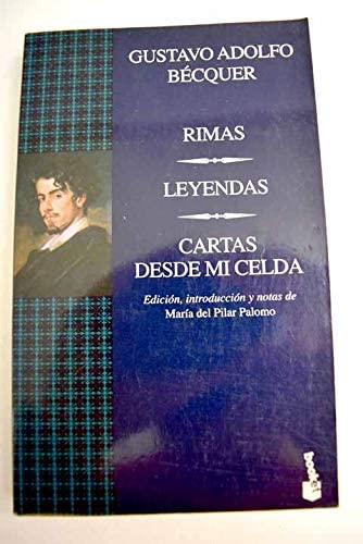 Rimas. Leyendas. Cartas desde mi celda (GRANDES OBRAS CL&Aacute;SICAS) (Spanish Edition)