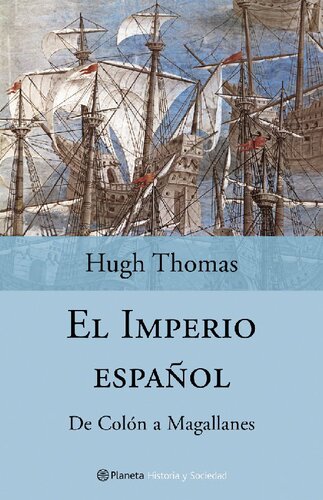 El Imperio español. De Colón a Magallanes