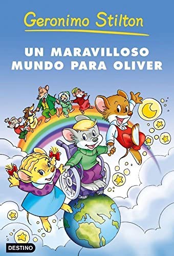 Un maravilloso mundo para Oliver (Geronimo Stilton) (Spanish Edition)