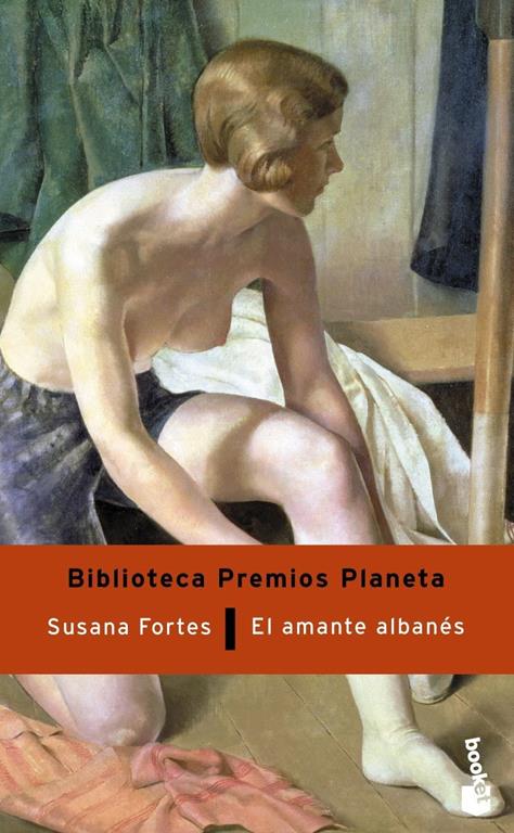 El amante alban&eacute;s (Biblioteca Premios Planeta) (Spanish Edition)