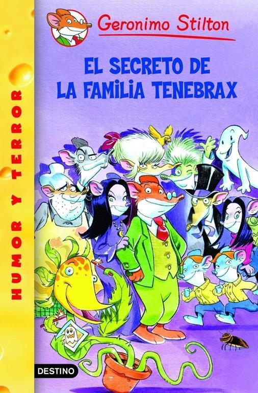 El secreto de la familia Tenebrax: Geronimo Stilton 18 (Spanish Edition)