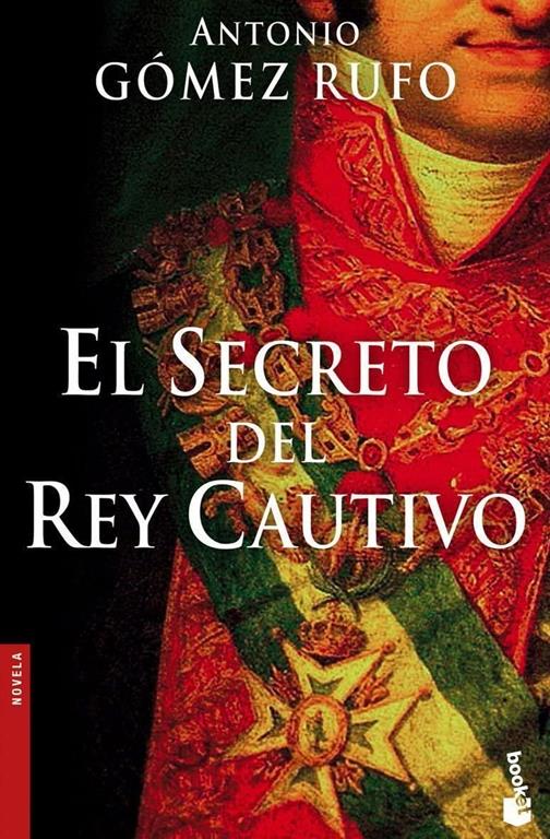 El secreto del rey cautivo (Novela hist&oacute;rica) (Spanish Edition)