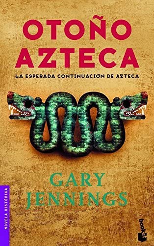 Oto&ntilde;o azteca (Novela hist&oacute;rica) (Spanish Edition)