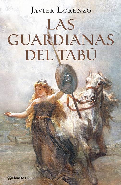 Las guardianas del tab&uacute; (Planeta F&aacute;bula) (Spanish Edition)