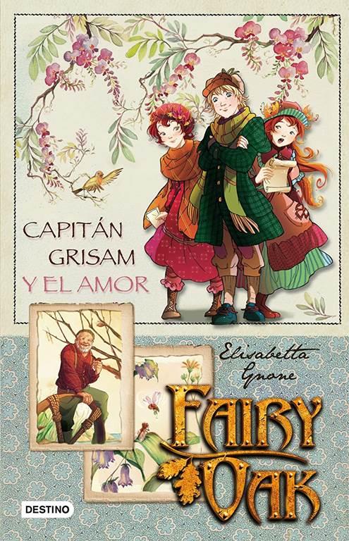 Fairy Oak. Capit&aacute;n Grisam y el amor: Fairy Oak. Serie Cuatro Misterios 1 (Spanish Edition)