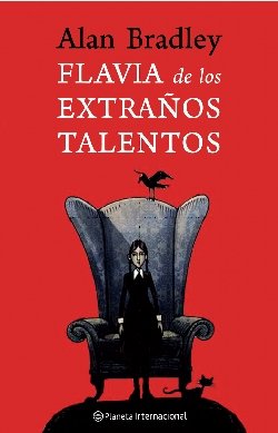 Flavia de los extra&ntilde;os talentos (Planeta Internacional) (Spanish Edition)