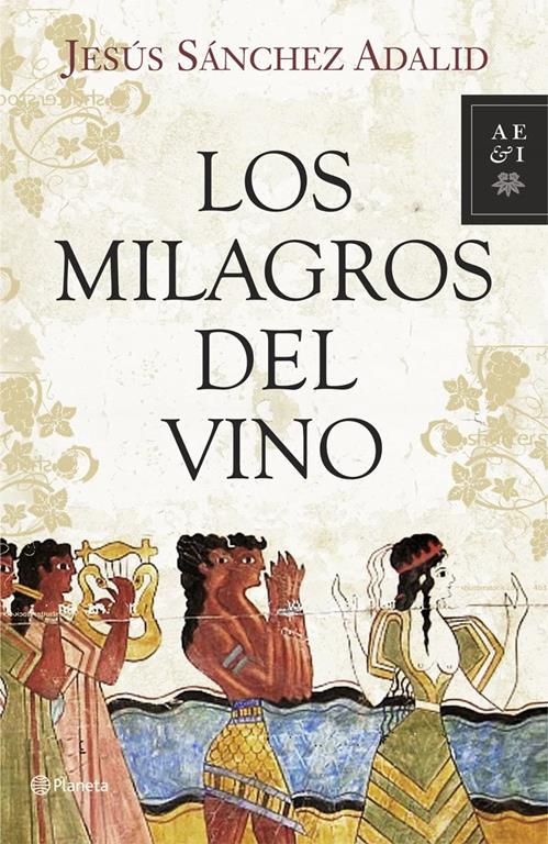 Los milagros del vino (Autores Espa&ntilde;oles e Iberoamericanos) (Spanish Edition)