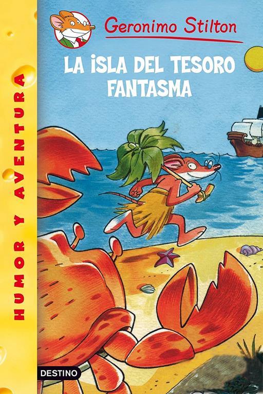 La isla del tesoro fantasma: Geronimo Stilton 42 (Spanish Edition)