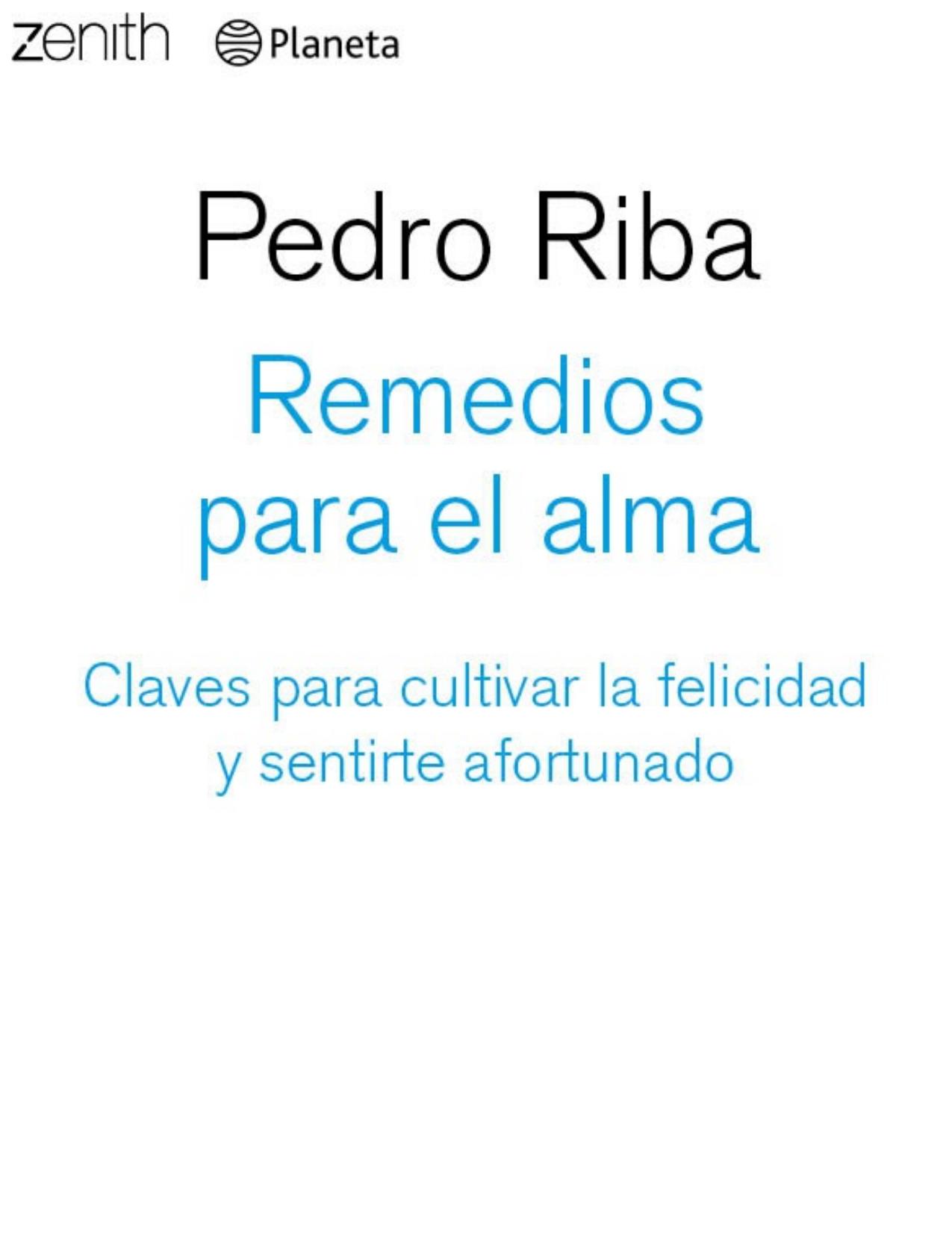 Remedios para el alma: Claves para cultivar la felicidad y sentirse afortunado (Spanish Edition)