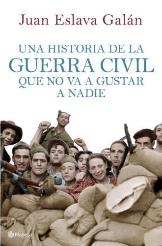 Una historia de la guerra civil que no va a gustar a nadie.