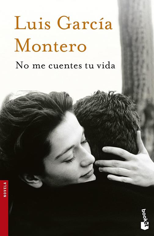 No me cuentes tu vida (Novela y Relatos) (Spanish Edition)