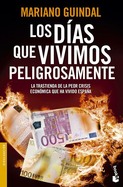 Los d&iacute;as que vivimos peligrosamente (Divulgaci&oacute;n) (Spanish Edition)