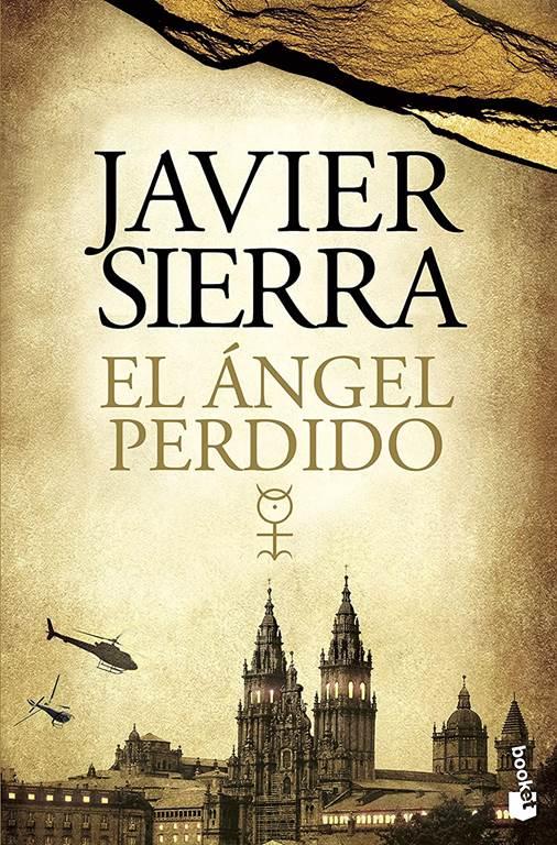 El &aacute;ngel perdido (Biblioteca Javier Sierra) (Spanish Edition)