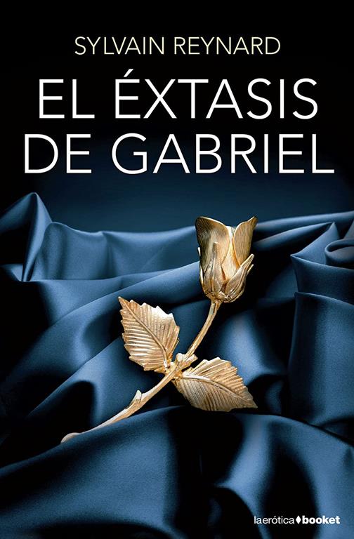 El &eacute;xtasis de Gabriel (La Er&oacute;tica) (Spanish Edition)