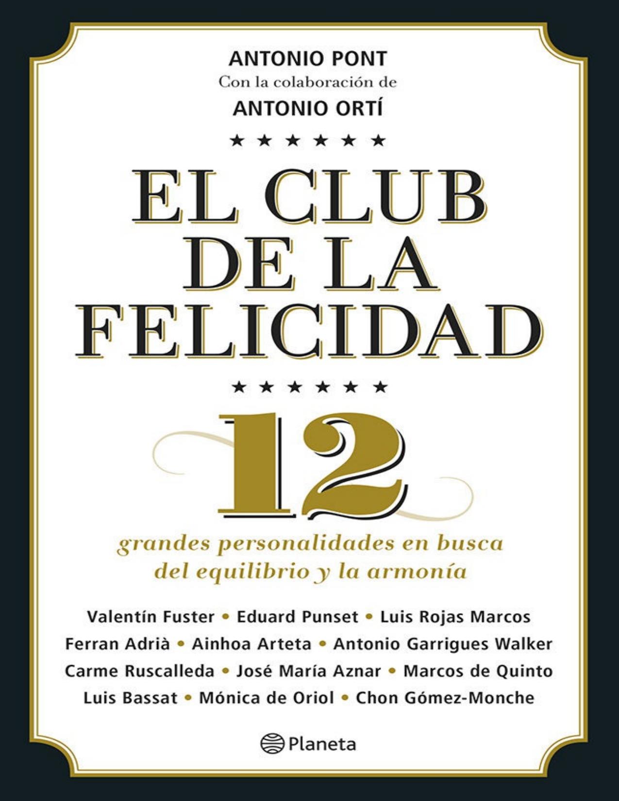 El club de la felicidad: 12 grandes personalidades en busca del equilibrio y la armonía (Spanish Edition)