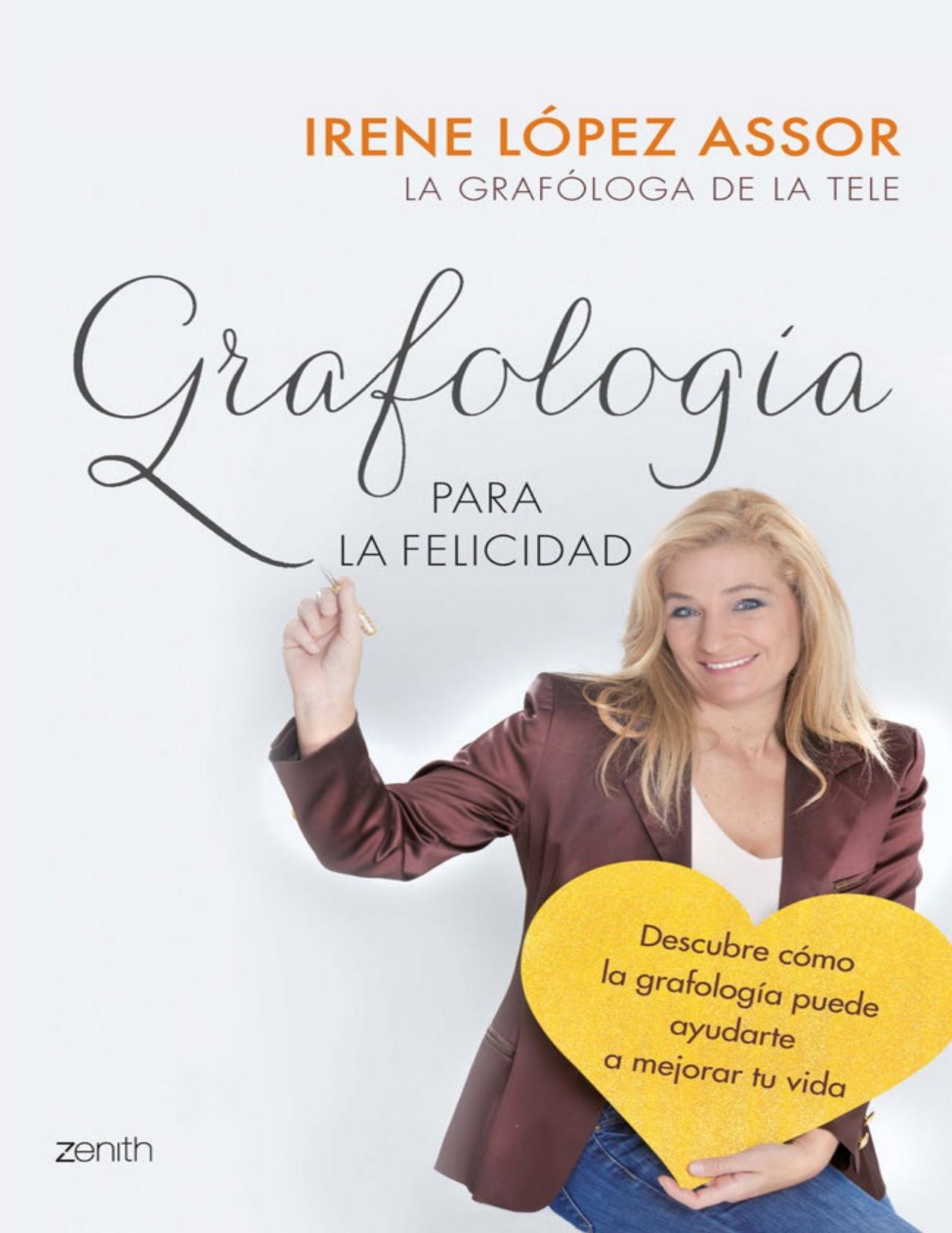 Grafología para la felicidad: Descubre cómo la grafología puede ayudarte a mejorar tu vida (Spanish Edition)