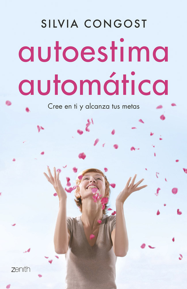 Autoestima automática: Cree en ti y alcanza tus metas (Spanish Edition)