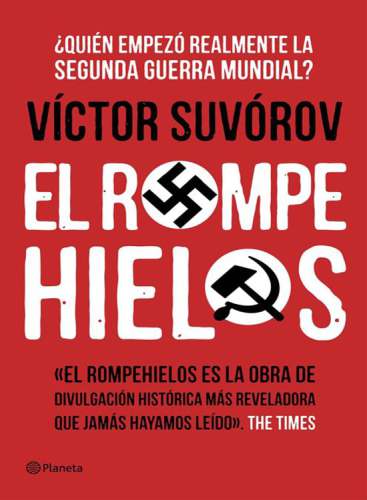 El rompehielos: &iquest;Qui&eacute;n empez&oacute; la Segunda Guerra Mundial? (No Ficci&oacute;n) (Spanish Edition)