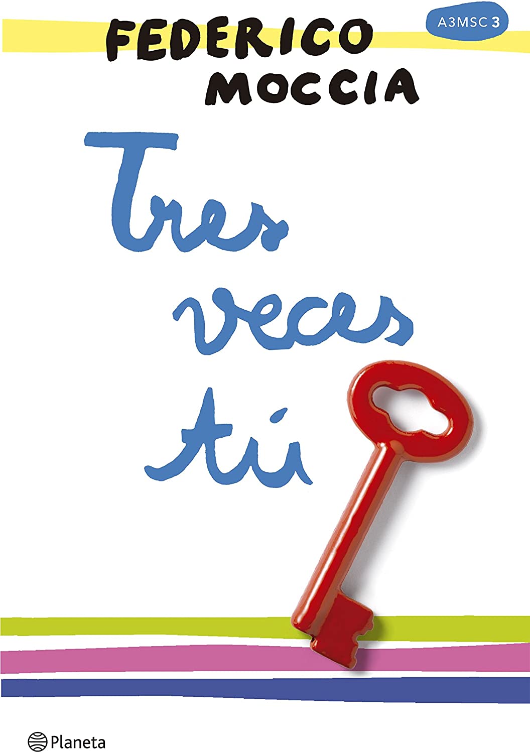 Tres veces t&uacute; (Planeta Internacional) (Spanish Edition)