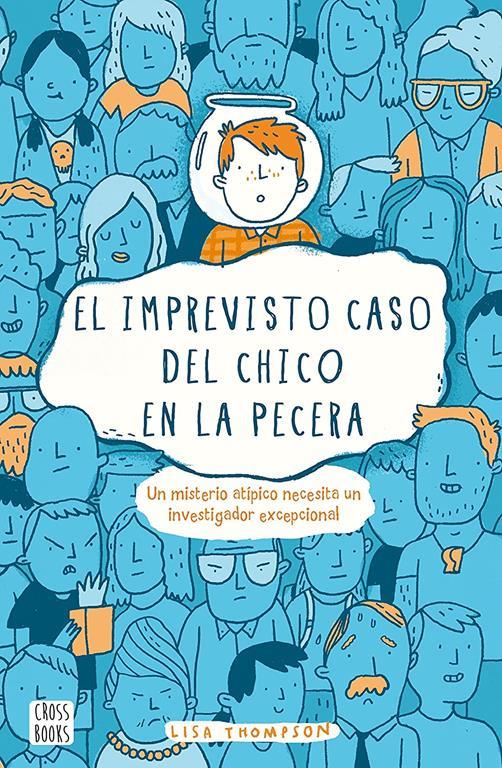 El imprevisto caso del chico en la pecera (Isla del Tiempo) (Spanish Edition)