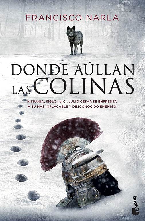 Donde a&uacute;llan las colinas (Novela hist&oacute;rica) (Spanish Edition)