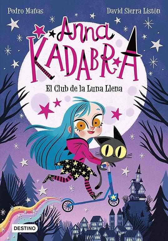 Anna Kadabra 1. El Club de la Luna Llena (Spanish Edition)
