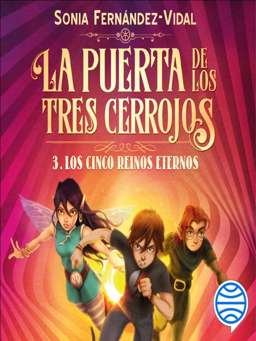 La puerta de los tres cerrojos 3. Los cinco reinos eternos