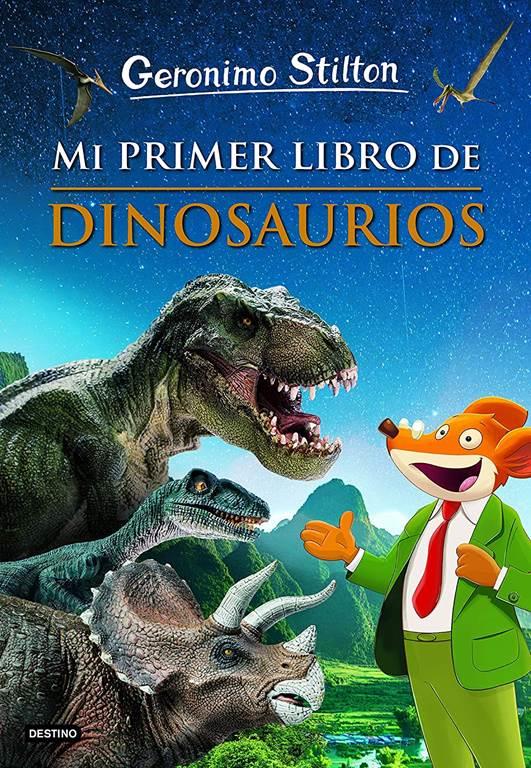 Mi primer libro de dinosaurios (Geronimo Stilton. Conocimientos) (Spanish Edition)