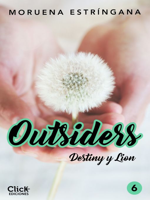 Outsiders 6. Destiny y Lion