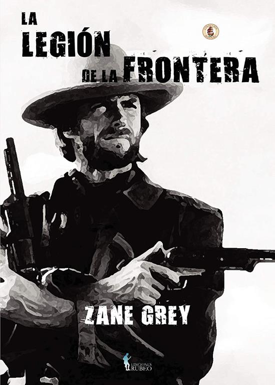 La legi&oacute;n de la frontera (Spanish Edition)