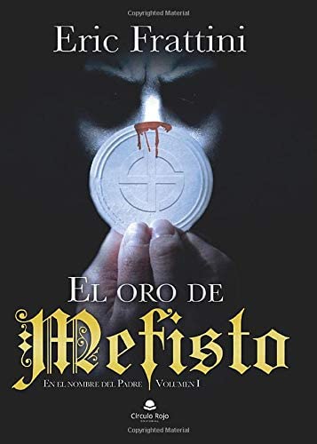 El oro de Mefisto (Spanish Edition)