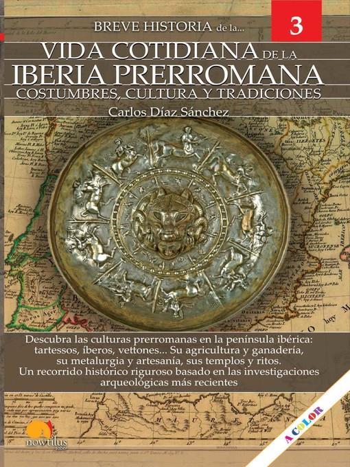 Breve historia de la vida cotidiana de la Iberia Prerromana