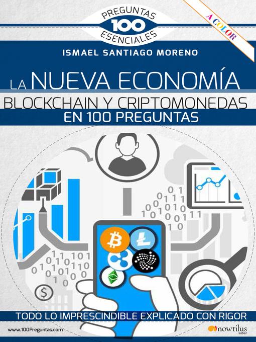 La nueva economía blockchain y criptomonedas en 100 preguntas