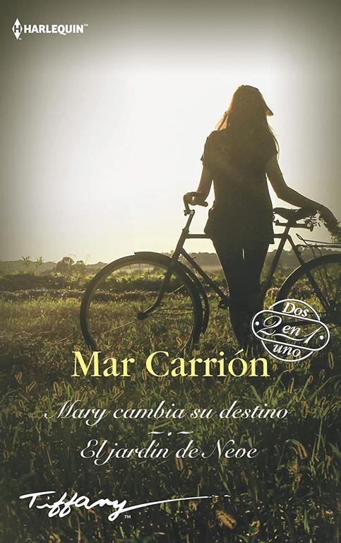 Mary cambia su destino; El jard&iacute;n de neve (TIFFANY) (Spanish Edition)