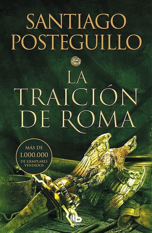 La traici&oacute;n de Roma (Trilog&iacute;a Africanus 3) (Spanish Edition)