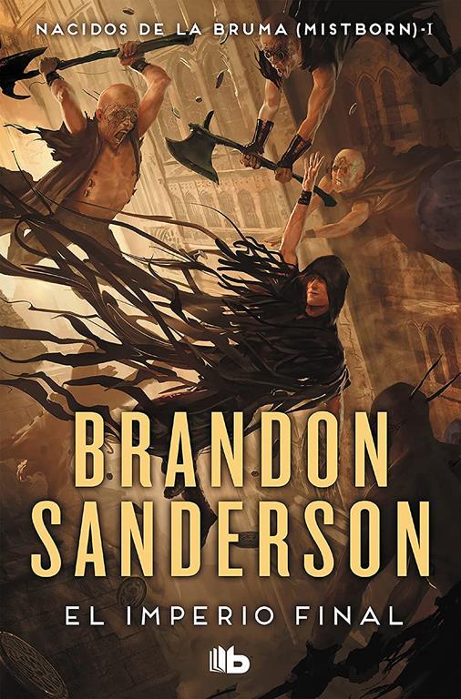 Imperio final / The Final Empire (Nacidos de la bruma / Mistborn) (Spanish Edition)