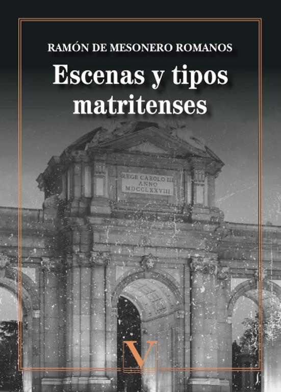 Escenas y tipos matritenses (Ensayo) (Spanish Edition)