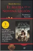 El &aacute;guila de la novena legi&oacute;n (Novela Hist&oacute;rica) (Spanish Edition)