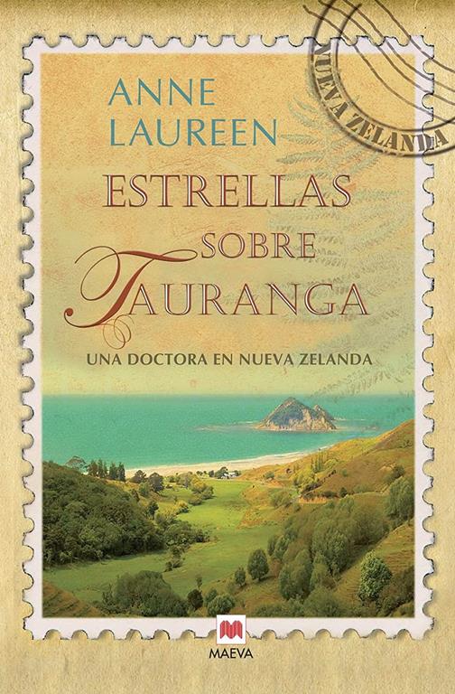 Estrellas sobre Tauranga: Una doctora en Nueva Zelanda (Grandes Novelas) (Spanish Edition)