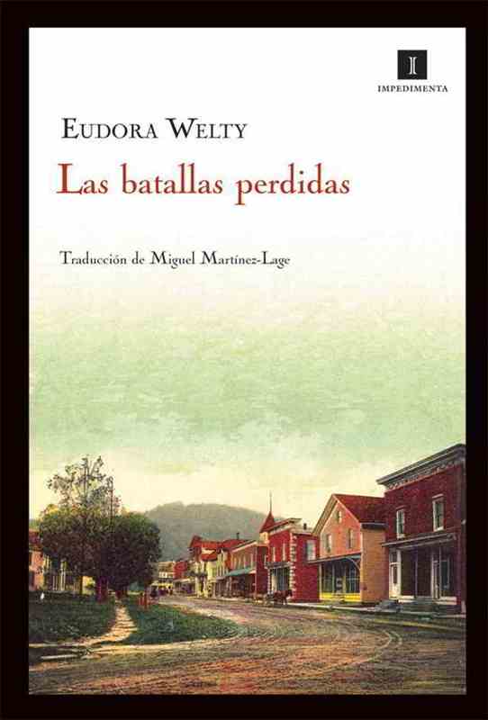 Las batallas perdidas (Impedimenta) (Spanish Edition)