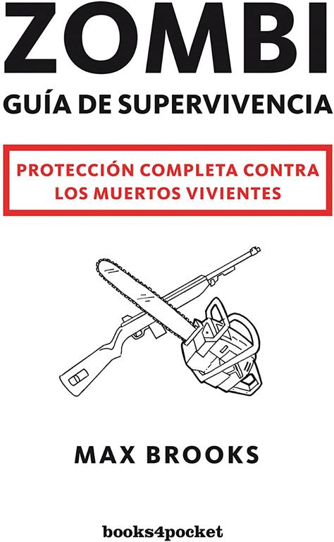 Zombi. Gu&iacute;a de supervivencia: Protecci&oacute;n completa contra los muertos vivientes (Narrativa) (Spanish Edition)