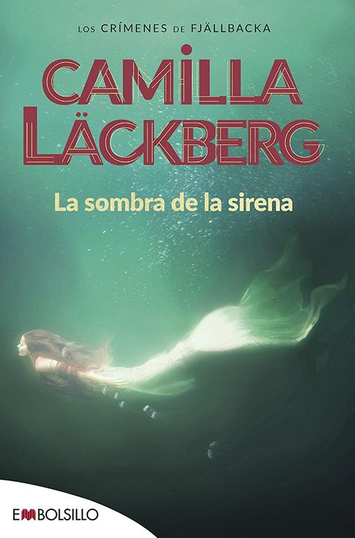 La sombra de la sirena: Un ramo de lirios blancos, unas cartas amenazadoras, un siniestro mensaje de color rojo sangre. (EMBOLSILLO) (Spanish Edition)