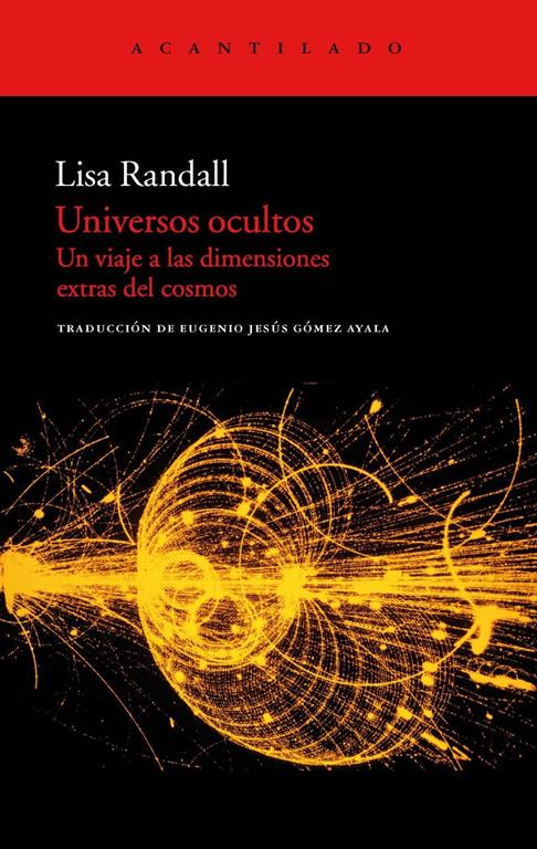 Universos ocultos: Un viaje a las dimensiones extras del cosmos (Acantilado) (Spanish Edition)