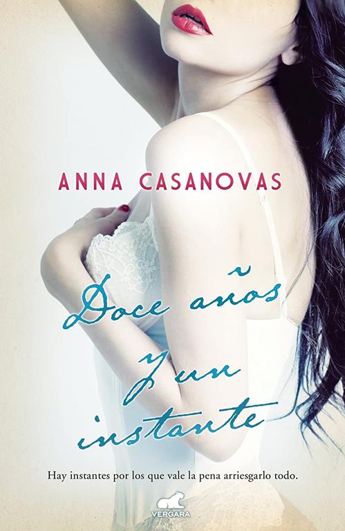 Doce a&ntilde;os y un instante (Amor y aventura) (Spanish Edition)