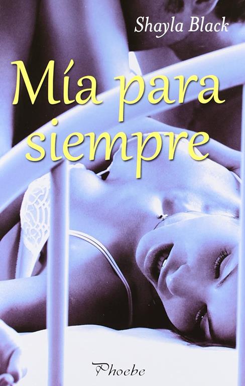 M&iacute;a para siempre (Phoebe) (Spanish Edition)