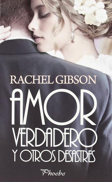 Amor verdadero y otros desastres (Phoebe) (Spanish Edition)