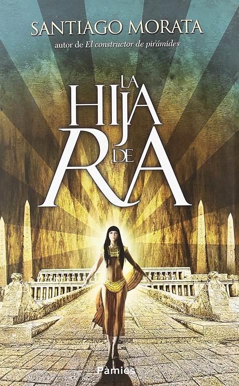 La hija de Ra (hist&oacute;rica) (Spanish Edition)