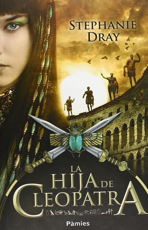 La hija de Cleopatra (Hist&oacute;rica) (Spanish Edition)