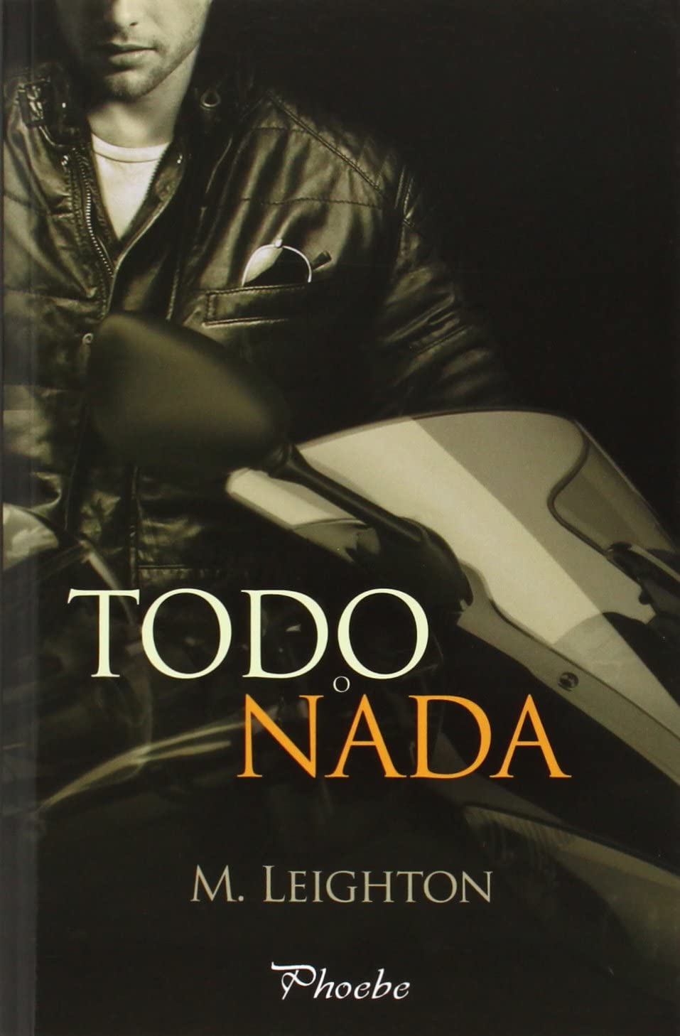 Todo o nada (Phoebe) (Spanish Edition)