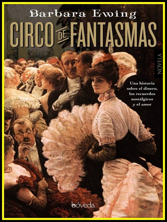 Circo de fantasmas (Fondo General - Narrativa) (Spanish Edition)